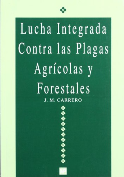 Lucha integrada contra las plagas agrícolas y forestales