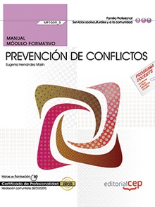 Manual. Prevención de conflictos (MF1039_3). Certificados de profesionalidad. Mediación comunitaria (SSCG0209)