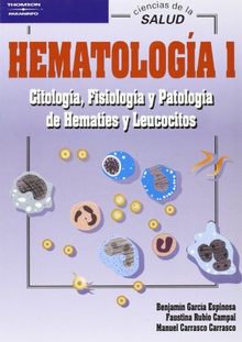 Hematología 1. Citología, fisiología y patología de hematíes y leucocitos