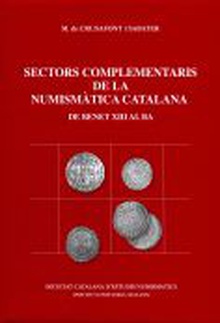 Sectors complementaris de la numismàtica catalana (de Benet XIII al BA)