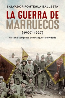 La guerra de Marruecos (1907 – 1927)