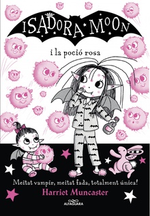 La Isadora Moon 11 - La Isadora Moon i la poció rosa