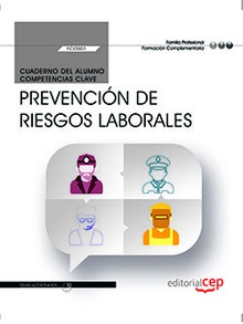 Cuaderno del alumno. Prevención de Riesgos Laborales (FCOS01). Formación complementaria. Certificados de profesionalidad
