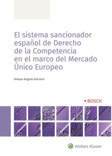 El sistema sancionador español de derecho de la competencia en el marco del mercado único europeo