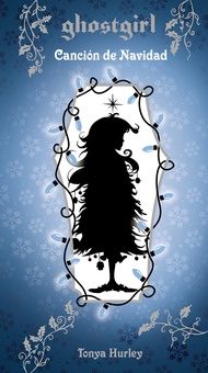 Canción de Navidad (Saga Ghostgirl 4)