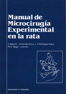 MANUAL DE MICROCIRUGÍA EXPERIMENTAL EN LA RATA - 1ª Reimpresión