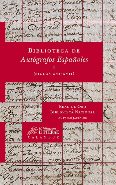 Biblioteca de Autógrafos Españoles, I. (Siglos XVI-XVII)