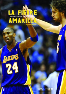 La fiebre amarilla. Historia de Los Angeles Lakers