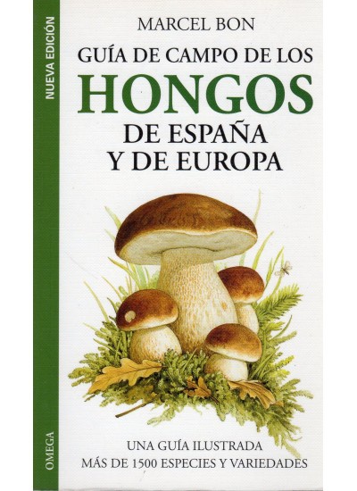 GUIA CAMPO HONGOS DE ESPAÑA Y EUROPA