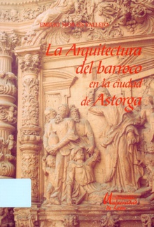 La Arquitectura del barroco en la ciudad de Astorga