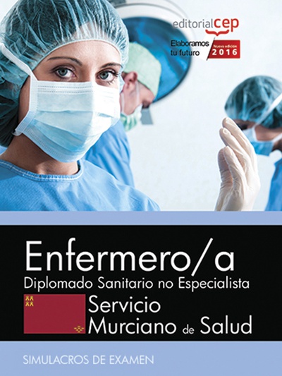 Enfermero/a. Servicio Murciano de Salud. Diplomado Sanitario No Especialista. Simulacros de examen