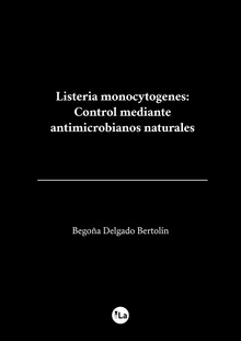 Listeria monocytogenes: control mediante antimicrobianos naturales