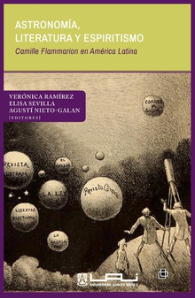 Astronomía, literatura y espiritismo. Camille Flammarion en América Latina