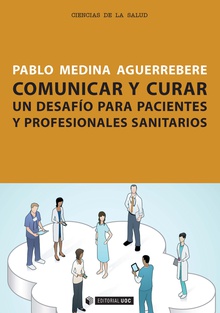 Comunicar y curar. Un desafío para pacientes y profesionales sanitarios