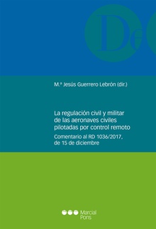 La regulación civil y militar de las aeronaves civiles pilotadas por control remoto