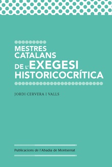 Mestres catalans de l'exegesi historicocrítica