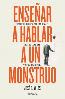 Enseñar a hablar a un monstruo (Edición mexicana)
