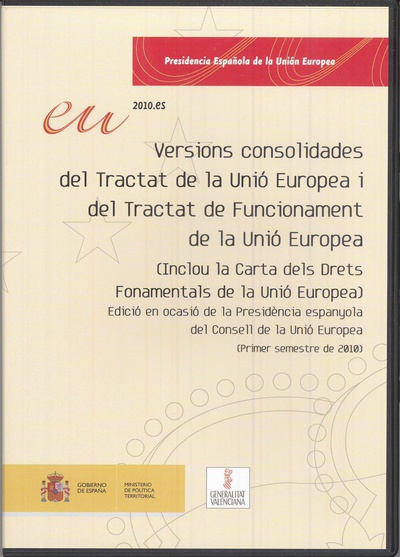 Versions consolidades del Tractat de la  Unió Europea i del Tractat de Funcionament  de la Unió Europea