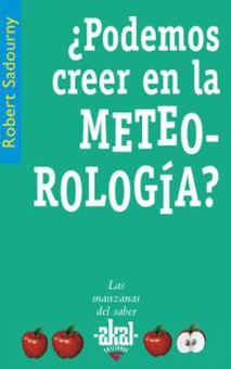 ¿Podemos creer en la meteorología?