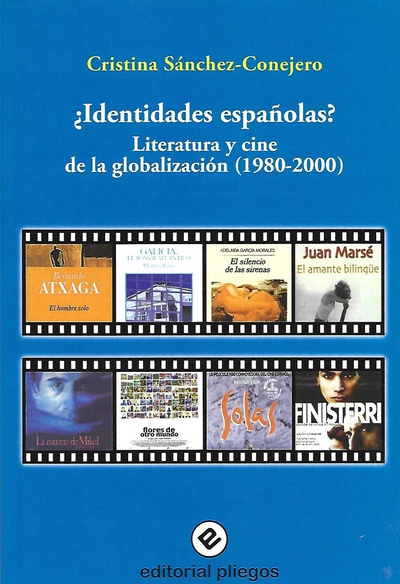 ¿Identidades españolas? Literatura y cine de la globalización (1980-2000)