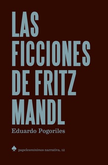 Las ficciones de Fritz Mandl