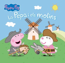 Peppa Pig. Un conte - La Pepa i els molins