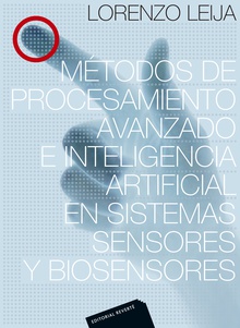 Métodos de procesamiento avanzado e inteligencia artificial en sistemas sensores y biosensores