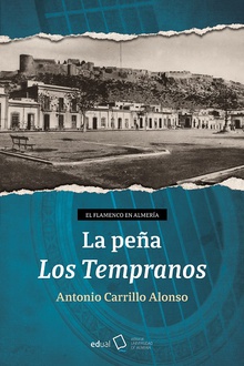 El flamenco en Almería. La peña Los Tempranos