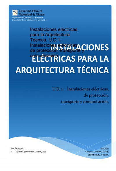 Instalaciones eléctricas para la Arquitectura Técnica. U.D.1: Instalaciones eléctricas, de protección, transporte y comunicación.