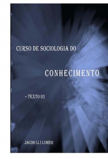 Curso de Sociologia do Conhecimento - Texto 01