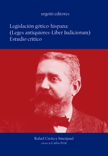 Legislación gótico- hispana: (Leges antiquiores- Liber Iudiciorum). Estudio crítico