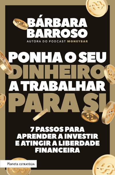 Ponha o Seu Dinheiro a Trabalhar para Si