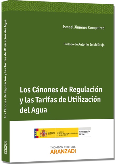Los Cánones de Regulación y las Tarifas de Utilización del Agua
