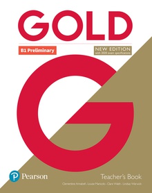 GOLD B1 PRELIMINARY NEW EDITION TEACHER'S BOOK WITH PORTAL ACCESS AND TE
