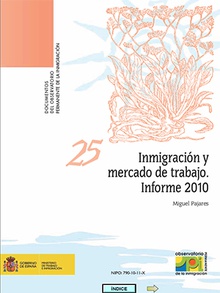 Inmigración y mercado de trabajo. Informe 2010.