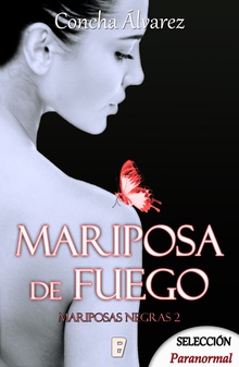 Mariposa de fuego (Mariposas negras 2)