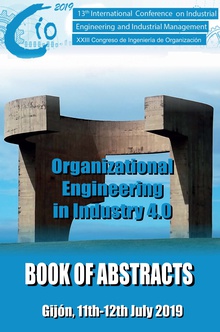 Book of Abstracts  “13th International Conference on Industrial Engineering and Industrial Management” and “XXIII Congreso de Ingeniería de Organización (CIO2019)”