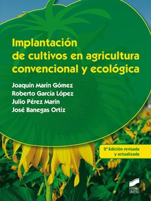 Implantación de cultivos en agricultura convencional y ecológica (2ª edición revisada y actualizada)