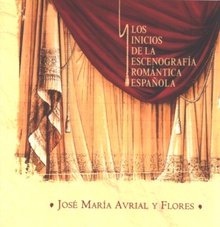 José María Avrial y Flores: los inicios de la escenografía romántica española