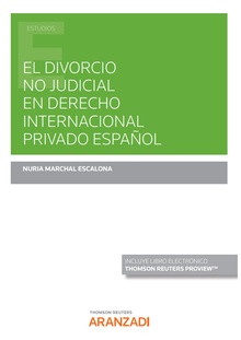 El divorcio no judicial en derecho internacional privado español (Papel + e-book)