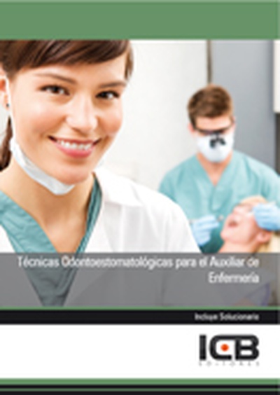 Técnicas Odontoestomatológicas para el Auxiliar de Enfermería