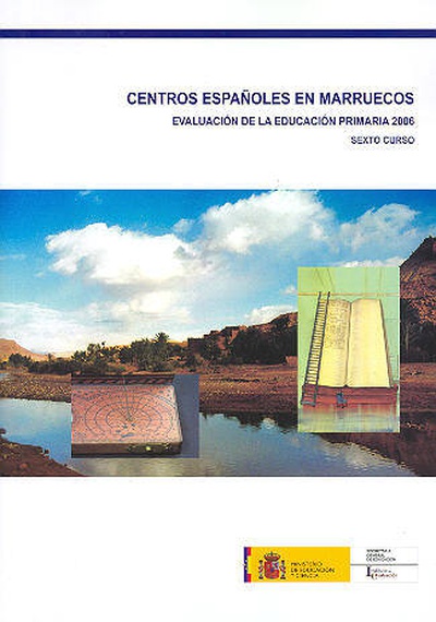 Centros españoles en Marruecos. Evaluación de la educación primaria 2006. Sexto curso
