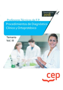 Cuerpo de Profesores Técnicos de F.P. Procedimientos de Diagnóstico Clínico y Ortoprotésico. Temario. Vol. III.