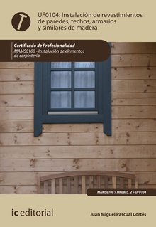 Instalación de revestimientos de paredes, techos, armarios y similares de madera. MAMS0108 - Instalación de elementos de carpintería