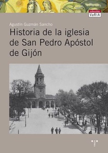 Historia de la iglesia de San Pedro Apóstol de Gijón