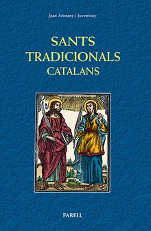 Sants tradicionals catalans. Santes i santes de la religiositat  popular de Catalunya