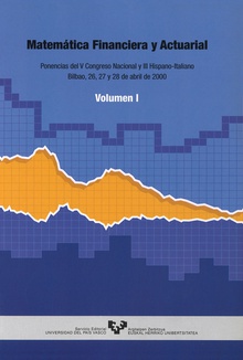 Matemática financiera y actuarial. Ponencias del V Congreso Nacional y III Hispano-Italiano. Vols. I y II