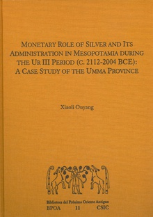 Monetary role of silver and its administration in Mesopotamia during the Ur III period (c. 2112-2004 BCE): a case study of the Umma province