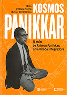 Kosmos Panikkar. El món de Raimon Panikkar: una mirada integradora