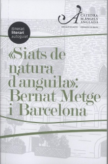 "Siats de natura d'anguila": Bernat Metge i Barcelona